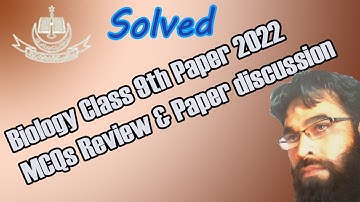Biology Paper 2022 Class 9th Sindh Board MCQs Solution & Discussion