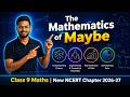 The Mathematics of Maybe | Class 9 Maths | New NCERT Chapter Explanation 2026-27