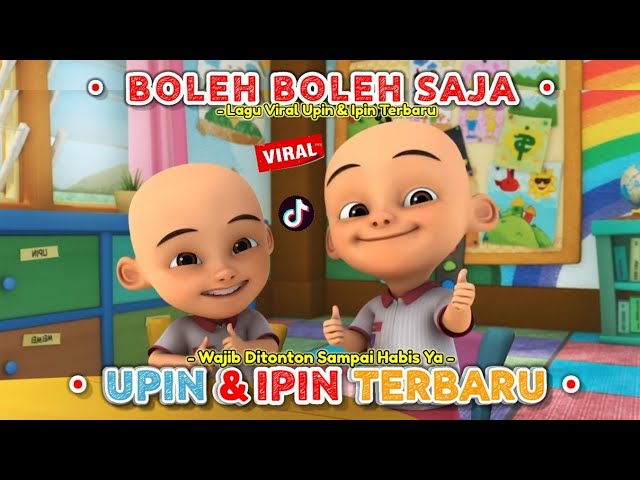 BOLEH BOLEH SAJA VERSI UPIN & IPIN TERBARU 2024 class=