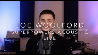 Joe Woolford - Superpowers [Live Acoustic]