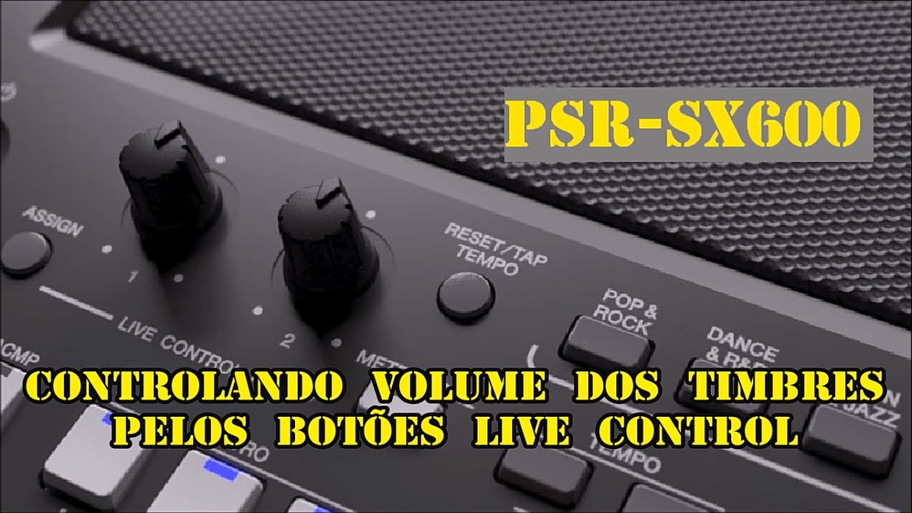 PSR SX600 - Volume dos timbres usando botões Live Control.
