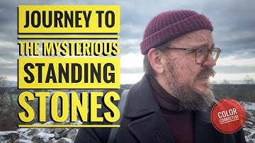 Journey to the Mysterious Standing Stones! (Color corrected)