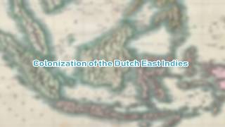 Colonization of the Dutch East Indies