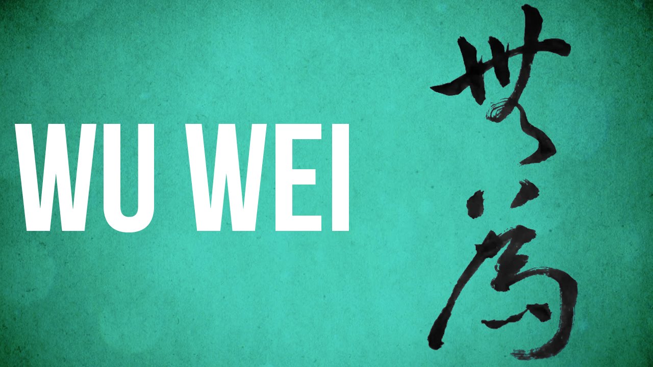 EASTERN PHILOSOPHY: Wu Wei - YouTube