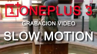 OnePlus 3 Slow Motion (Grabación Cámara Lenta) HD (720p) screenshot 5