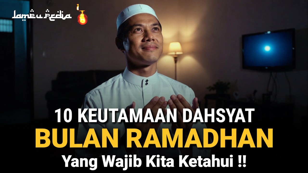 HARUS CATAT !! Inilah 10 Keutamaan Dibulan Ramadhan Yang Wajib Kita Ketahui