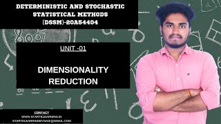 DIMENSIONALITY REDUCTION || DETERMINISTIC AND STOCHASTIC STATISTICAL METHODS || M4 || CSE || JNTUA
