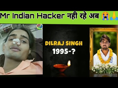 Mr Indian Hacker Dead 😭 | दिलराज भाई नही रहे दुनिया में | @mrindianhacker #shorts #dies