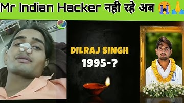 Mr Indian Hacker Dead 😭 | दिलराज भाई नही रहे दुनिया में | @mrindianhacker #shorts #dies