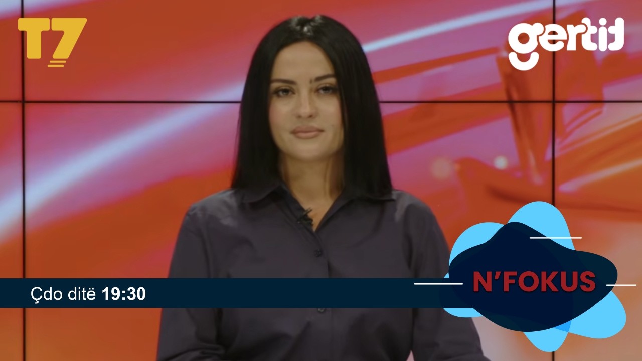 Lajmet e orës 19-30, 27.07.2026 | N'FOKUS | T7

Facebook: https://www.facebook.com/televizioni7
Instagram: https://www.instagram.com/televizioni7
Web: https://www.televizioni7.com

© & ℗ T7 SH.P.K. All rights reserved!