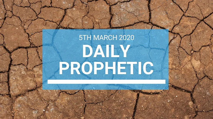 Daily Prophetic 5 March 2020 1 of 3