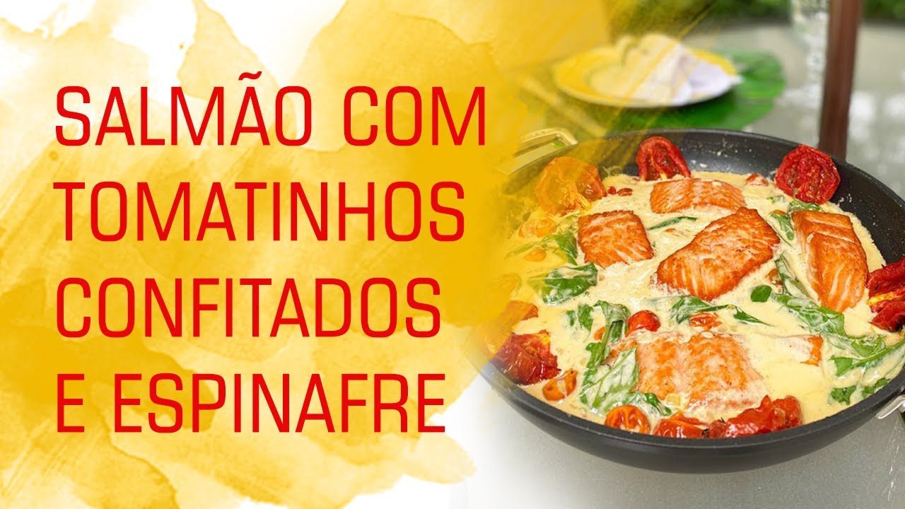 Salmão com tomatinhos confitados e espinafre