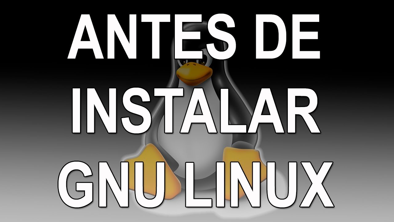 Antes de instalar gnu linux o debian youtube