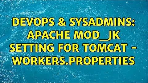 DevOps & SysAdmins: Apache mod_jk Setting for Tomcat - workers.properties