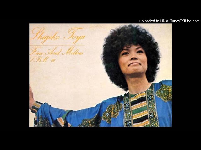 shigeko toya and her jazz friends / fine and mellow ○戸谷重子と 