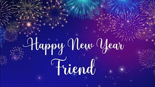Happy New Year My Dear Friend💐| Best Happy New Year Wishes & Greetings for Friend | Nobel English
