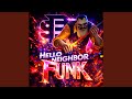 HELLO NEIGHBOR FUNK Ultra Slowed 