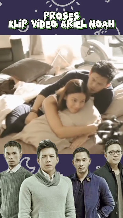 TERBARU KLIP VIDEO ARIEL NOAH ~ ARIEL NOAH
