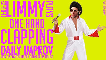 Twitch Archive | One Hand Clapping (1) & Improv [2022-05-11]