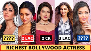 Top 10 Richest Bollywood Actress And Their Net Worth 2024 || Aishwarya Rai || Shraddha Kapoor || Kat Wealth