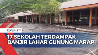 17 Sekolah di Tanah Datar Terdampak Banjir Lahar Gunung Marapi, 1 Bangunan Tertimbun!