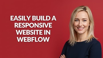 EASILY BUILD A RESPONSIVE WEBSITE IN WEBFLOW - Julia