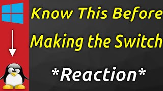 Should you switch to Linux from Windows? Know this first! *Reaction*