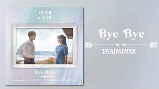 Download lagu YEAHSHINE (예빈나다) - Bye Bye (Romance Ver.) (The Midnight Studio OST Part 6)