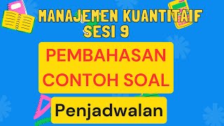 SESI 9 Latihan soal penjadwalan CPM/PERT