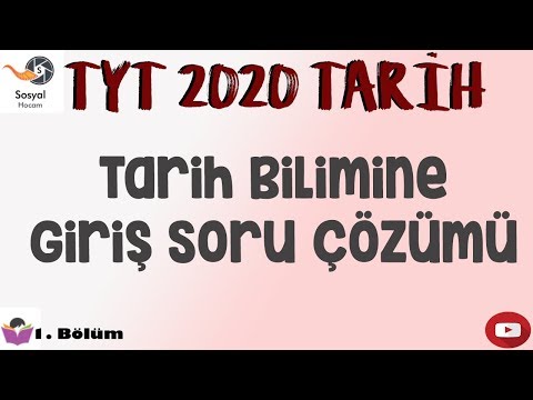 YKS 2020 - Tarih Bilimine Giriş Soru Çözümü - TYT Tarih