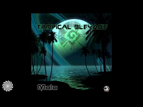 Tropical Bleyage -