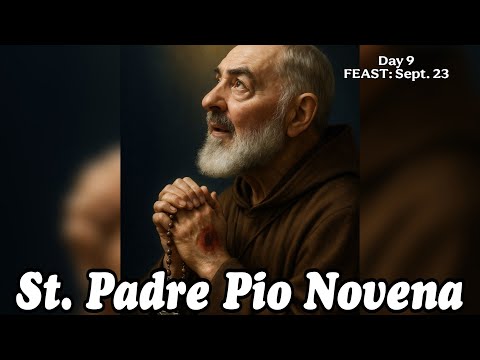 ST. PADRE PIO NOVENA : Day 9