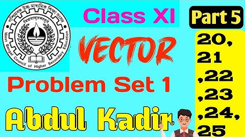 Vector Physics Class 11 th || Problem Set 1 || Part 5