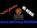 Euroleague I Feel Devotion Anthem RE Remix New Old Version Mashup mp3