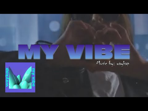 MY VIBE: waykap