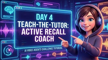 Day 4 – Teach-the-Tutor: Active Recall Coach Tutorial - AI Voice Agents Challenge #aiagents #gemini