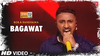 Bagawat: Bob.B Randhawa, Karan Kanchan | Mtv Hustle Season 3 Represent