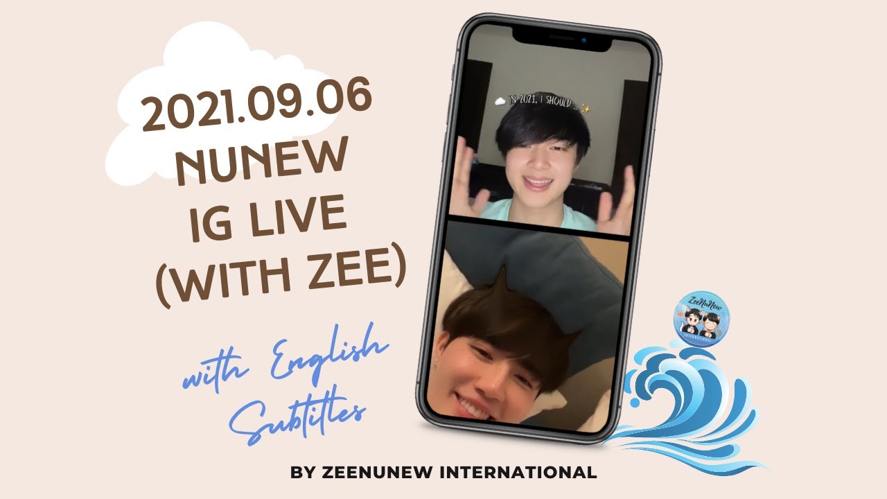 【ENG/RUS/POR SUBS】2021.09.06 NuNew IG Live (Zee Cut)