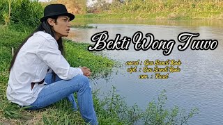 BEKTI WONG TUWO, vocal: Gus Sandi Rois, cipt.: Gus Sandi Rois, arr.: Fuad