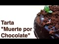 Tarta Muerte por Chocolate