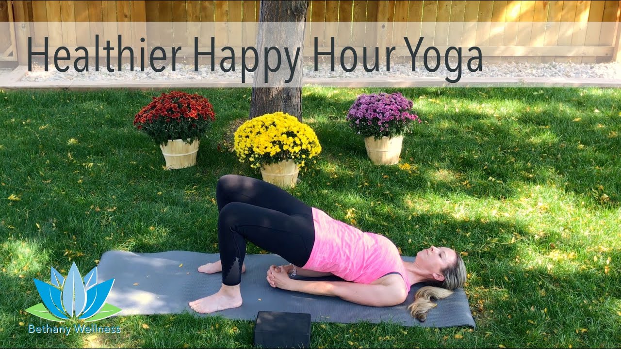 Healthier Happy Hour Yoga - YouTube