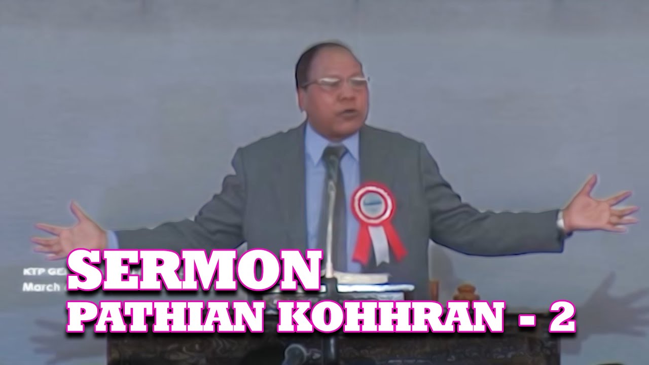 REV. VANLALBELA SERMON | PATHIAN KOHHRAN THEN 2 NA  | KTP GENERAL CONFERENCE 2016