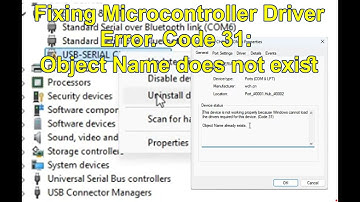 Fixing Device Not Working in Windows/PC: Error Code 31 Object Name already exists for Arduino