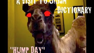 A Visit to Urban Dictionary - Hump Day