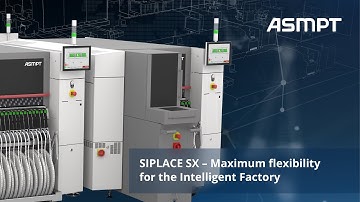 SIPLACE SX | Maximum flexibility for the intelligent factory