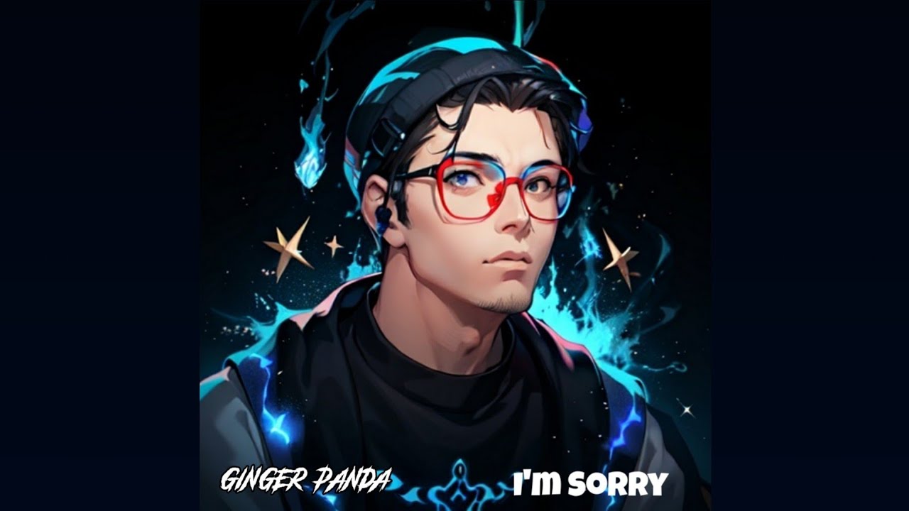 Ginger Panda - I'm Sorry adlı videoyu YouTube'da izle Ginger Panda - I'm Sorry adlı videoyu YouTube'da izle