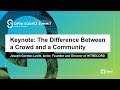 Keynote: The Difference Between a Crowd and a Community - Joseph Gordon-Levitt