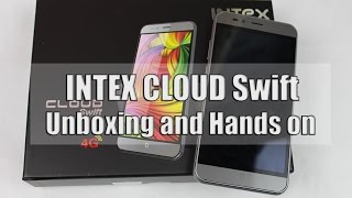 Intex Cloud Swift Unboxing and hands on !