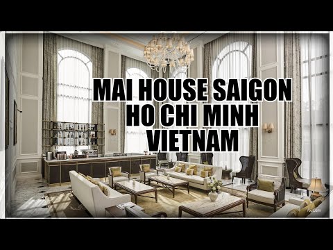 MAI HOUSE SAIGON HOTEL, HO CHI MINH CITY , VIETNAM.