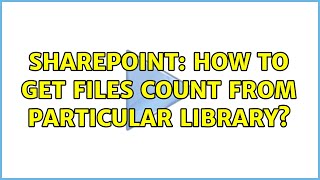 Sharepoint: How to get files count from particular library